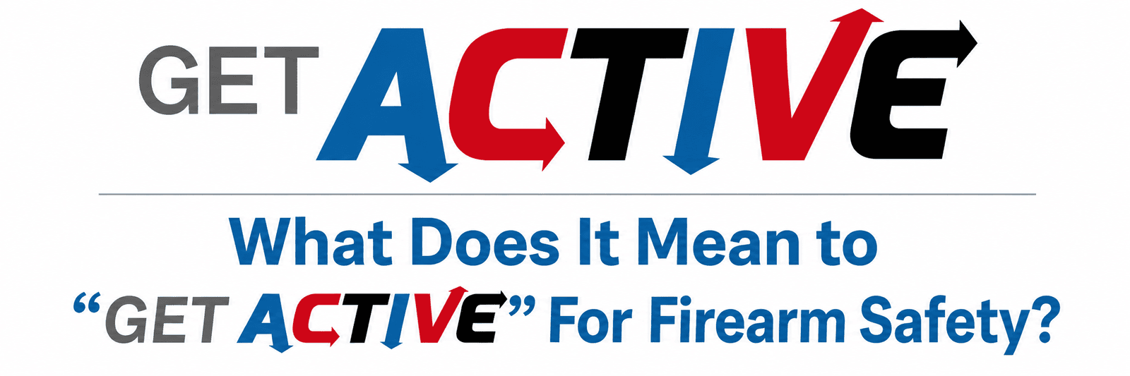 Get ACTIVE firearm safety pledge from Lock Arms for Life