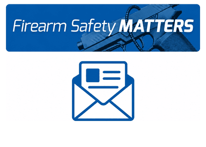 Read and subscribe to the Lock Arms for Life firearm safety newsletter
